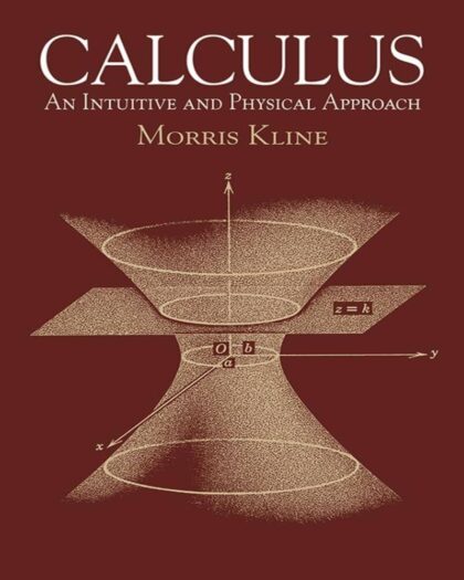 Calculus: An Intuitive and Physical Approach (Second Edition) (Dover Books on Mathematics