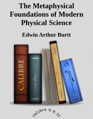 The Metaphysical Foundations of Modern Science