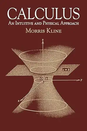Calculus: An Intuitive and Physical Approach